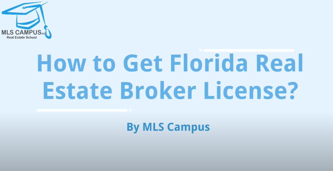 How to Become a Real Estate Broker in Florida - MLS Campus Online Real ...